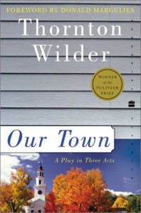 Our Town by Thornton Wilder. Foreword by Donald Margulies.