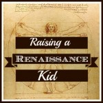 Raising a Renaissance Kid