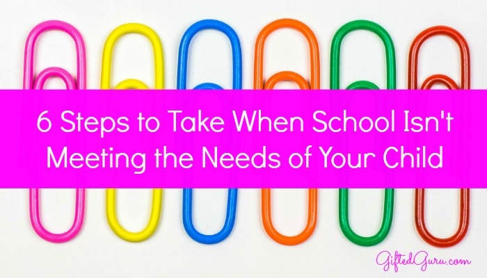 6-steps-to-take-when-school-isnt-meeting-the-needs-of-your-child