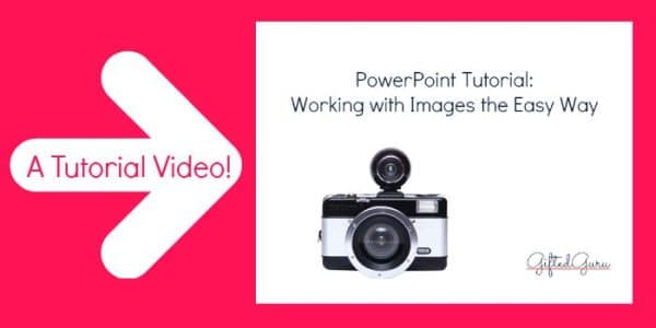 Powerpoint Tutorial Working With Images The Easy Way Gifted Guru Powerpoint Tutorial Working With Images The Easy Way Gifted Guru
