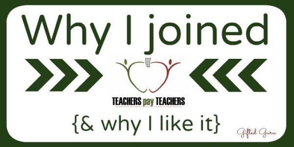 Why I Joined Teachers Pay Teachers – Gifted Guru