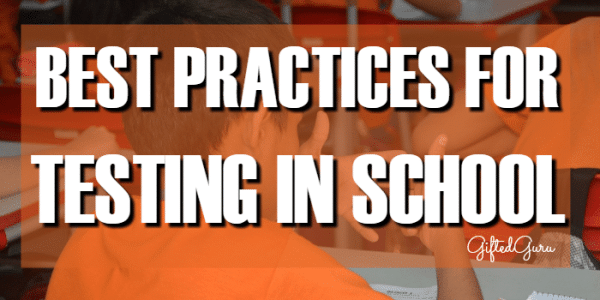 Best Practices for Testing in School – Gifted Guru