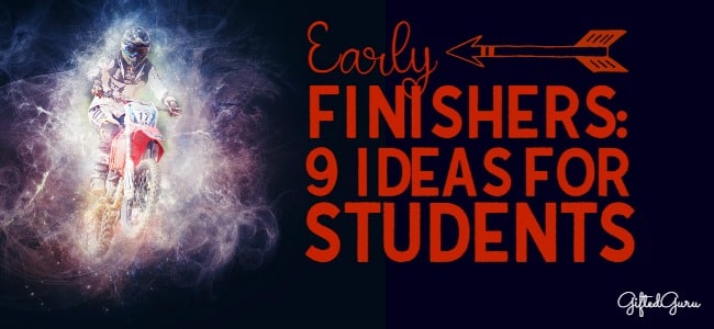 early finishers: 9 ideas for students
