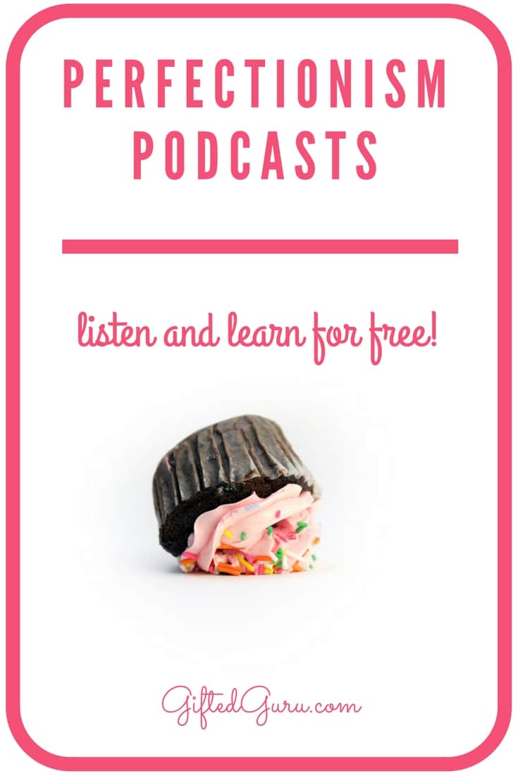 Free perfectionism podcasts where you can listen to Lisa Van Gemert, the Gifted Guru and author of "Perfectionism: A Practical Guide to Managing "Never Good Enough," talk about perfectionism.