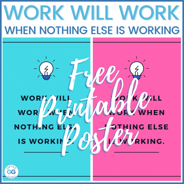 Work will Work Free Printable Poster - Work Will Work When Nothing Else is Working