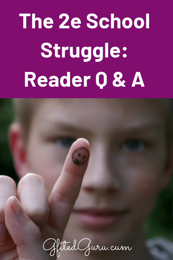 pinterest image for article The 2e School Struggle - Reader Question and Answer from the Gifted Guru