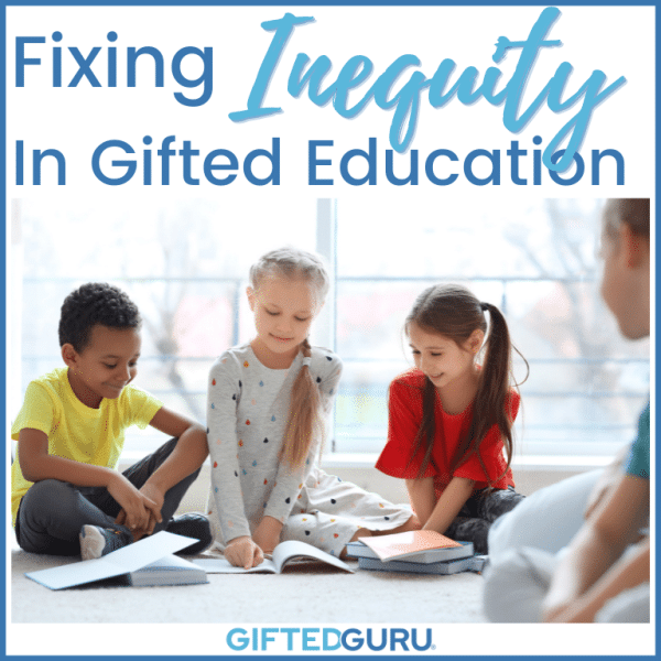 Issues In Giftedness: What Won’t Fix Inequity – Gifted Guru